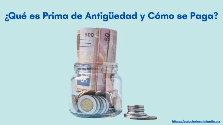 Qué es Prima de Antigüedad y Cómo se Paga